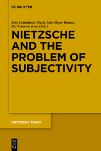 Nietzsche and the Problem of Subjectivity