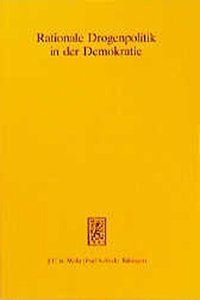 Rationale Drogenpolitik in der Demokratie