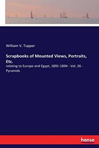 Scrapbooks of Mounted Views, Portraits, Etc.