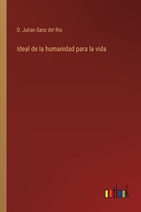 Ideal de la humanidad para la vida