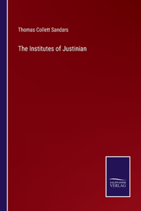 The Institutes of Justinian