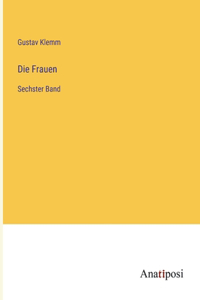 Frauen: Sechster Band