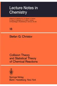 Collision Theory and Statistical Theory of Chemical Reactions