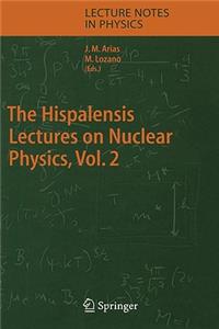 Hispalensis Lectures on Nuclear Physics