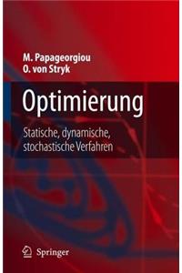 Optimierung: Statische, Dynamische, Stochastische Verfahren Fur Die Anwendung