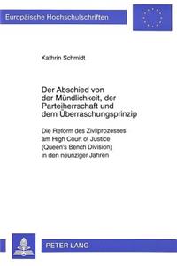 Der Abschied von der Muendlichkeit, der Parteiherrschaft und dem Ueberraschungsprinzip