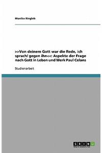 >>Von deinem Gott war die Rede, ich sprach/ gegen ihn