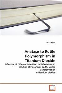 Anatase to Rutile Polymorphism in Titanium Dioxide