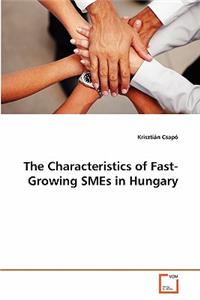Characteristics of Fast-Growing SMEs in Hungary