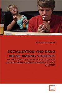 Socialization and Drug Abuse Among Students