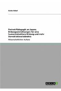 Freinet-Pädagogik an Japans Bildungseinrichtungen für eine human(istisch)ere Bildung und mehr Demokratieverständnis