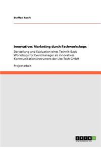 Innovatives Marketing durch Fachworkshops