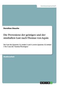 Die Provenienz der geistigen und der sinnhaften Lust nach Thomas von Aquin