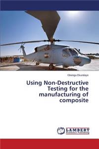 Using Non-Destructive Testing for the manufacturing of composite