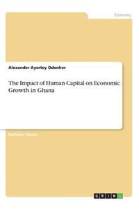 Impact of Human Capital on Economic Growth in Ghana