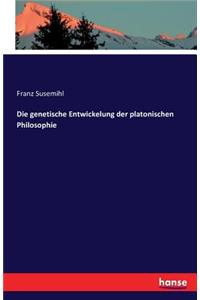 genetische Entwickelung der platonischen Philosophie
