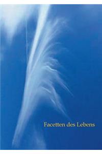 Facetten des Lebens
