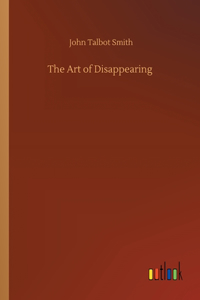 The Art of Disappearing