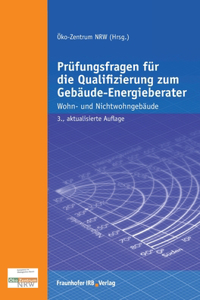 Prüfungsfragen für die Qualifizierung zum Gebäude-Energieberater.