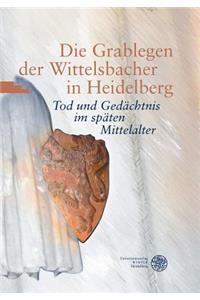 Die Grablegen Der Wittelsbacher in Heidelberg