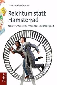 Reichtum Statt Hamsterrad