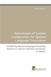 Advantages of System Combination for Spoken Language Translation