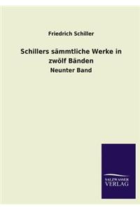 Schillers Sammtliche Werke in Zwolf Banden