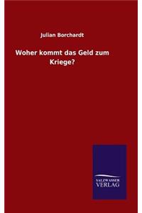 Woher kommt das Geld zum Kriege?