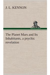 The Planet Mars and Its Inhabitants, a psychic revelation