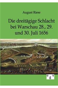 dreitägige Schlacht bei Warschau 28., 29. und 30. Juli 1656