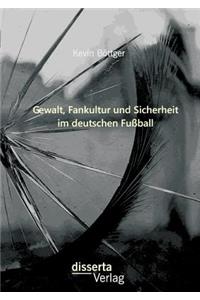 Gewalt, Fankultur und Sicherheit im deutschen Fußball