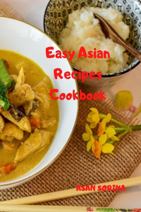 Easy Asian Recipes Cookbook