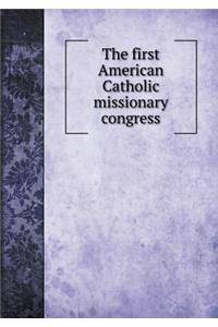 The First American Catholic Missionary Congress