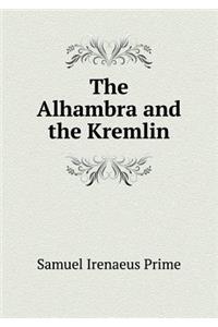 The Alhambra and the Kremlin