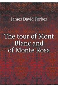 The Tour of Mont Blanc and of Monte Rosa