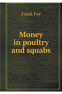 Money in Poultry and Squabs