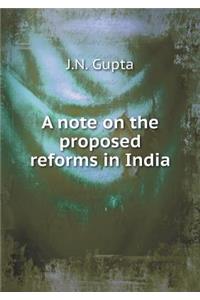A note on the proposed reforms in India