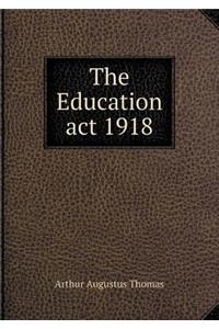 The Education act 1918