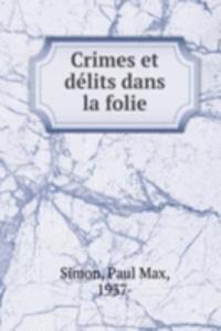 Crimes et delits dans la folie