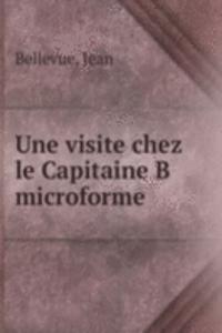 Une visite chez le Capitaine B microforme