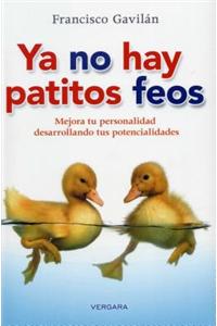 Ya No Hay Patitos Feos: Mejora Tu Personalidad Desarrollando Tus Potencialidades