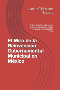 El Mito de la Reinvención Gubernamental Municipal en México