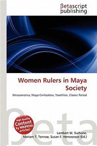 Women Rulers in Maya Society
