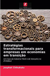 Estratégias transformacionais para empresas em economias em transição