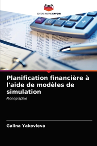 Planification financière à l'aide de modèles de simulation