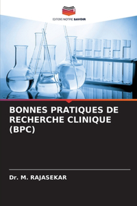 Bonnes Pratiques de Recherche Clinique (Bpc)