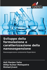 Sviluppo della formulazione e caratterizzazione della nanosospensione