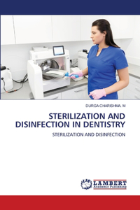 Sterilization and Disinfection in Dentistry
