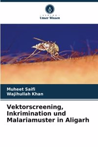 Vektorscreening, Inkrimination und Malariamuster in Aligarh