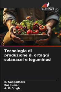 Tecnologia di produzione di ortaggi solanacei e leguminosi